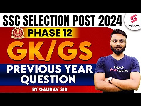 SSC Selection Post 2024 | SSC Phase 12 | GK/GS Previous Year Question | By Gaurav Sir