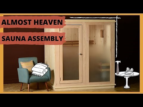 2018 | How to Build a Rainelle Indoor Sauna (Almost Heaven)