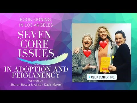 What are the seven core issues in adoption and permanency? Sharon Roszia & Allison Davis Maxon