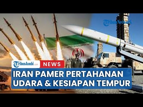 Iran Pamer Kesiapan Tempur Bahwa Mode Kesiapan Tempur Teheran Siap Hadapi Serangan Musuh