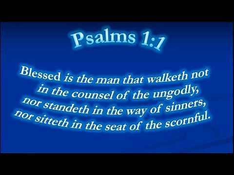 Psalms 1 (1)Blessed is the man that walketh not in the counsel of the ungodly