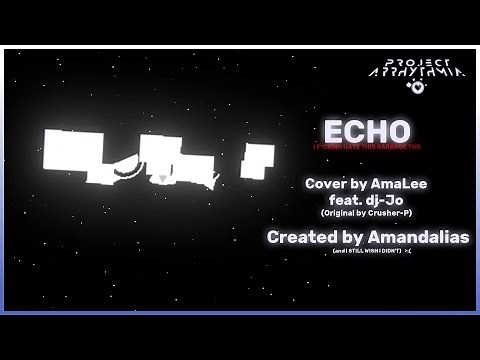 [Project Arrhythmia] ECHO (Aurora Level #2b)