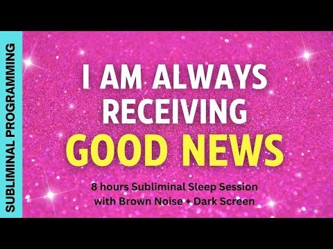 I am always receiving good news ★ 8 hours Subliminal Affirmations with Brown Noise + Dark Screen