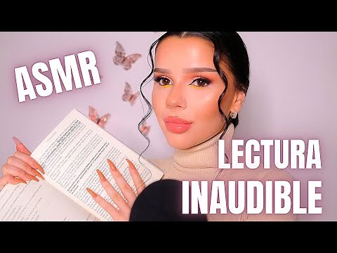 ASMR LECTURA INAUDIBLE