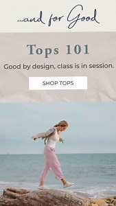Let’s take it back to the Good basics of Tops 101 | And for Good