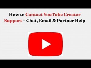 How to Contact YouTube Creator Support – Chat, Email & Partner Help