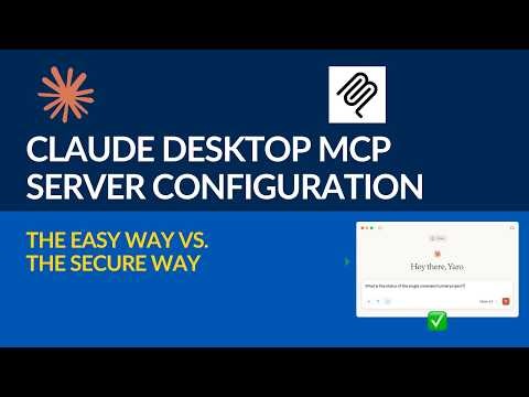 Claude Desktop MCP Server Configuration: The Secure Way vs. The Easy Way