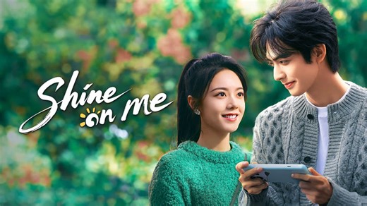 Shine on Me Episode 20– Download APP to Enjoy Now!