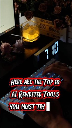 Top 10 AI Rewriter Tools you must try in 2025