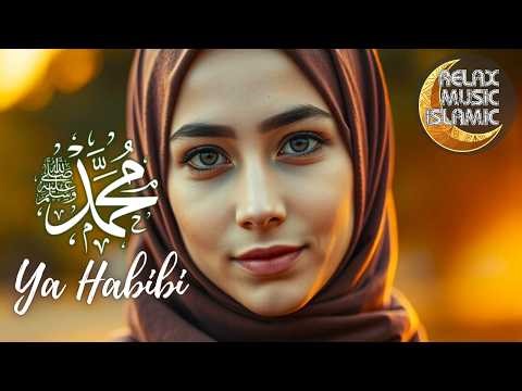 Ya Habibi محمد يا رسول الله – Beautiful Salawat | Calm Islamic Relaxing Music for Sleep & Meditation
