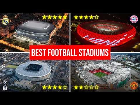 The 10 Best Football Stadiums In The World Today