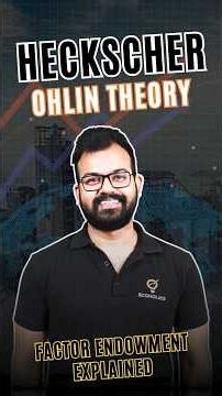 Heckscher–Ohlin Theory Explained | Factor Endowment, Trade Pattern & Assumptions