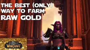 THE BEST Way to farm RAW GOLD – WoW Shadowlands Gold Making Guides