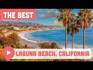 Best Things to Do in Laguna Beach, California