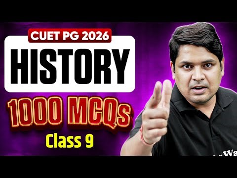 CUET PG History 2026 | Most Expected Questions | Class - 9 | CUET PG History 1000 MCQs | PW