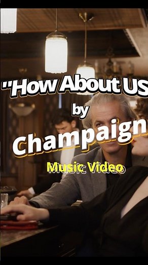 “How About Us” Champaign (Music Video)