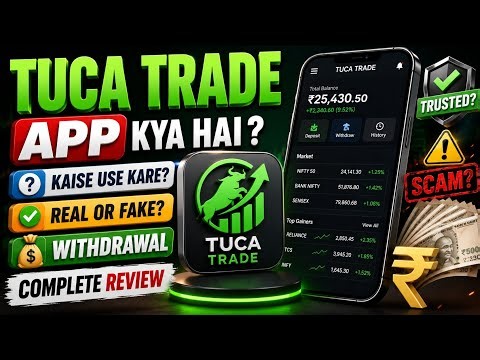 Tuca Trade App Kya Hai | Tuca Trade App Kaise Use Kare | Tuca Trade App Real Or Fake | Withdrawal
