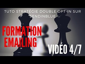 TUTO stratégie double opt in Sendinblue - formation emailing marketing (Vidéo 4/7 FORMATION OFFERTE)