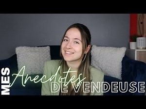 Mes anecdotes de vendeuse ! - Célia b.