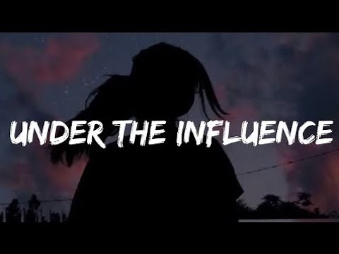 Chris Brown - Under The Influence (Lyrics)