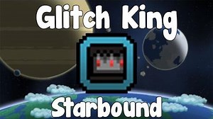 Glitch King & Crown - Starbound Guide - BETA