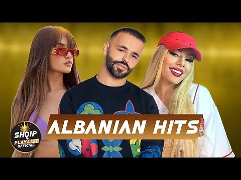 TOP ALBANIAN HITS 2023 PLAYLIST - ALBANIAN SUMMER HITS - ALBANIAN MUSIC MIX - SHQIP MIX 2023