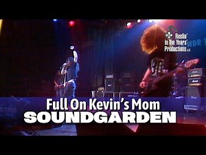 Soundgarden • Full On Kevin's Mom • 1990 [Reelin' In The Years Archive