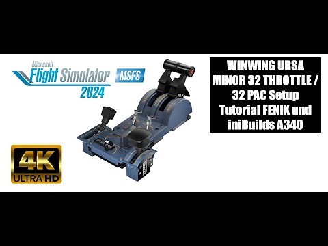 FS24 | WINWING URSA MINOR 32 THROTTLE / 32 PAC Setup Tutorial FENIX and iniBuilds A340 German | 4K
