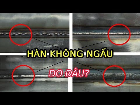 7 NGUYÊN NHÂN KHIẾN MỐI HÀN KHÔNG NGẤU || CÔNG TY TNHH VINP