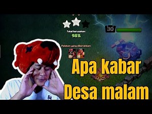 YANG TERLUPAKAN,APA KABAR DESA MALAM?? COC INDONESIA