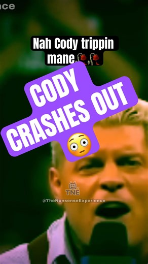 Cody crashing tf out man 🤣💀