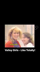 19K views · 410 reactions | Like Totally  - The “Valley Girl” accent...