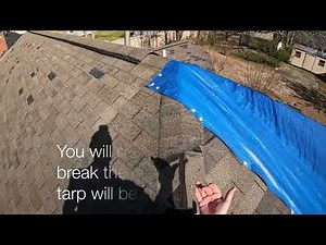 How to tarp a roof and prevent leaks until repairs can be made!