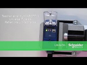 Teachen einer XUX0ARCTT16 Universal Type als Einweg Lichtschranke