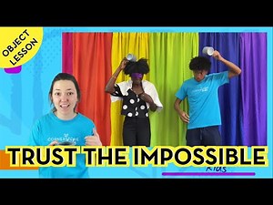 Trust the Impossible - (Object Lessons) - Leader Resources