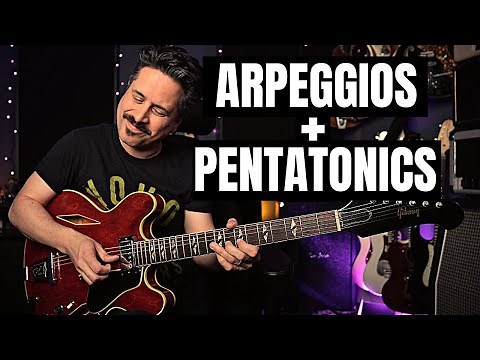 Combining Arpeggios with Pentatonics Unlocks Everything!
