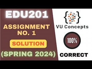 edu 201 assignment 1 solution 2024 | Spring 2024