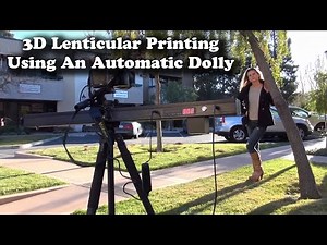 Motorized Dolly Track For Making 3D #Lenticular Printing A Snap