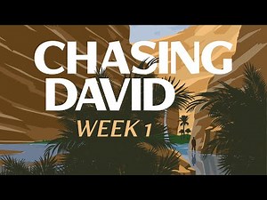 Chasing David - Week 1