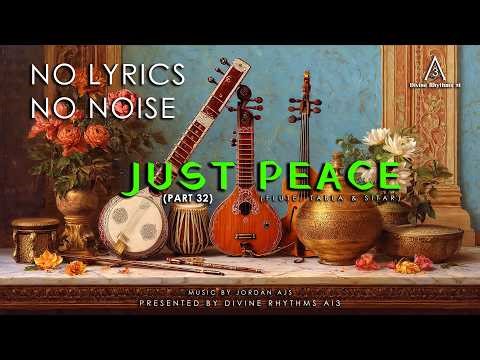 No Lyric No Noise Just Peace | Indian Classical Instrumental Fusion Part 32 | Relaxing Music 2026