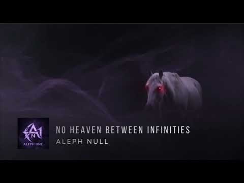 No Heaven Between Infinities - Aleph Null (Official Audio)