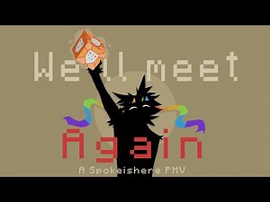 We’ll Meet Again - A Spokeishere PMV