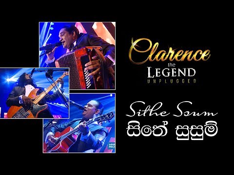 සිතේ සුසුම් | Sithe Susum - Clarence the LEGEND Unplugged 02