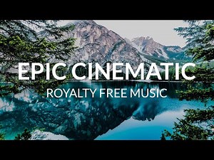 Epic Cinematic Background - Royalty Free Music