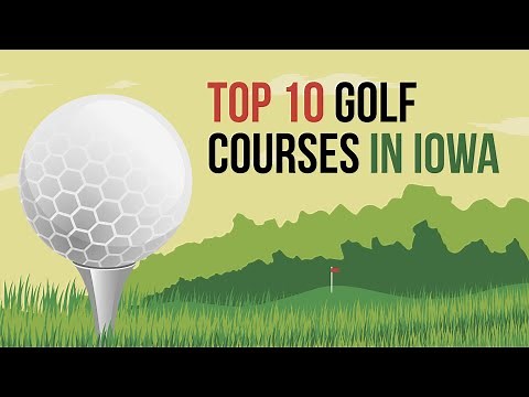 Top 10 Golf Courses in Iowa You must watch to see great golf