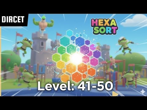 HEXA SORT GAMEPLAY ■ LEVEL: 41-50 ■ DIRECT
