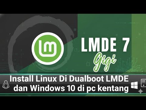 Linux mint dan Windows 10 di pc kentang dualboot | tutorial install linux mint LMDE 7 gigi