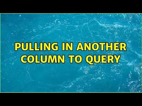 pulling in another column to query