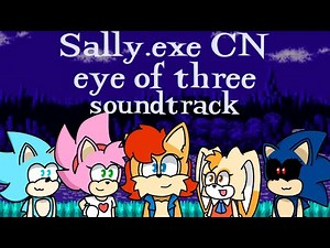 Sally.exe CN eye of three All soundtrack
