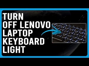 How To Turn Off Lenovo Laptop Keyboard Light (How To Disable Lenovo Laptop Keyboard Light)